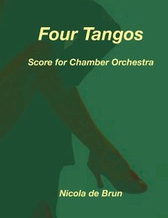Four Tangos: Score for Chamber Orchestra - De Brun, Nicola