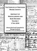 The Families of Northern Moore County - Abstract of Miscellaneous and Rare Records, Volume I