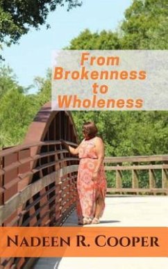 From Brokenness to Wholeness - Cooper, Nadeen R.