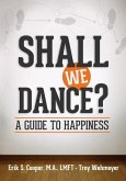 Shall We Dance? A Guide to Happiness