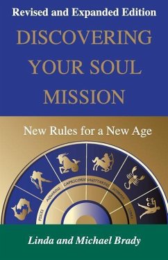 Discovering Your Soul Mission: New Rules for a New Age - Brady, Michael; Brady, Linda