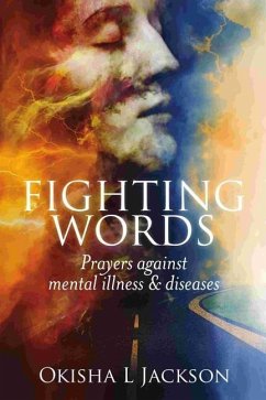 Fighting Words: Prayers Against Mental Illness & Diseases - Jackson, Okisha L.