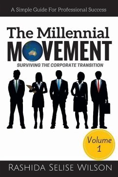The Millennial Movement: Surviving The Corporate Transition - Frett, Tayna; Wilson, Rashida Selise