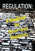Regulation: Audit, Inspection, Standards and Risk: A Handbook for Street-level Regulators