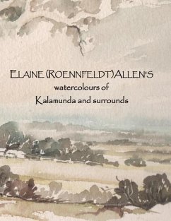 ELAINE (ROENNFELDT) ALLEN'S watercolours of Kalamunda and surrounds - Allen, Elaine (Roennfeldt)