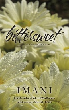 bittersweet: (an atypical love story) - Imani