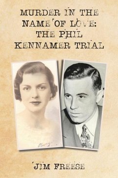 Murder in the Name Of Love: The Phil Kennamer Trial - Freese, Jim