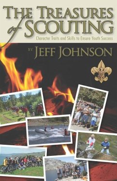 The Treasures of Scouting: Character Traits and Skills to Ensure Youth Success - Johnson, Jeff