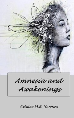 Amnesia and Awakenings - Norcross, Cristina M. R.