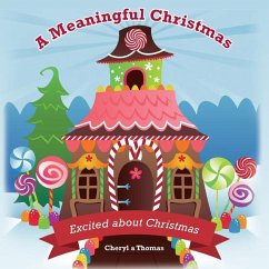 A Meaningful Christmas: Excited about Christmas - Thomas, Cheryl a.