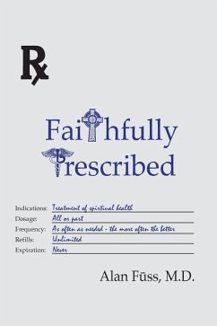 Faithfully Prescribed - Fuss MD, Alan