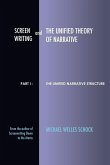 Screenwriting and The Unified Theory of Narrative: Part I - The Unified Narrative Structure