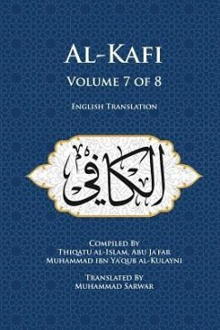 Al-Kafi, Volume 7 of 8: English Translation - Al-Kulayni, Thiqatu Al