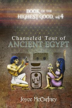 Book of Highest Good: Channeled Tour of Ancient Egypt - McCartney, Joyce