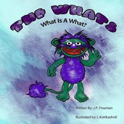 The Whats: What Is A What? - Freeman, J. P.