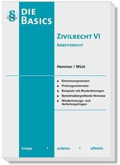 Basics Zivilrecht 6. Arbeitsrecht - Hemmer, Karl-Edmund;Wüst, Achim