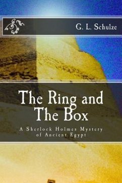 The Ring and The Box: A Sherlock Holmes Mystery of Ancient Egypt - Schulze, G. L.