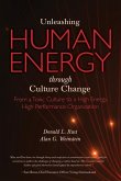Unleashing Human Energy: From a Toxic Culture to a High Energy, High Performance Organization