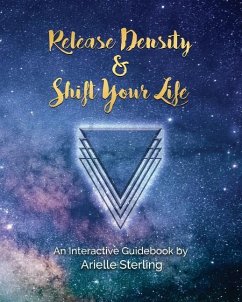 Release Density & Shift Your Life - Sterling, Arielle