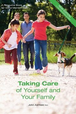 Taking Care of Yourself and Your Family: A Resource Book for Good Mental Health - Ashfield, John