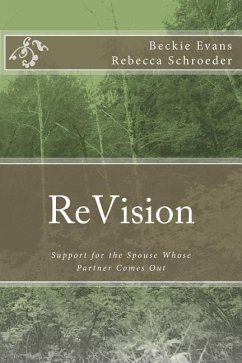 ReVision: Support for the Spouse Whose Partner Comes Out - Schroeder M. a., A. Rebecca; Evans, Beckie