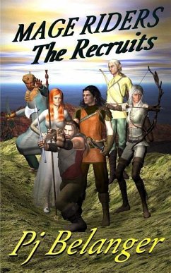 The Recruits: Mage Riders - Book 1 - Belanger, Pj
