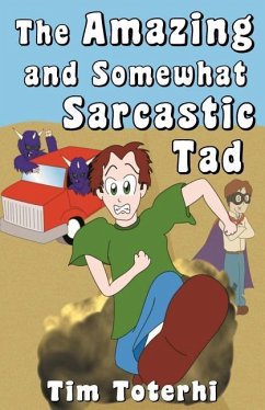 The Amazing and Somewhat Sarcastic Tad - Toterhi, Tim