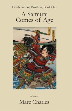 A Samurai Comes of Age: Death Among Brothers, Book One - Charles, Marc