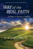 Way of the Real Faith: A Choice, a Journey, a Destiny