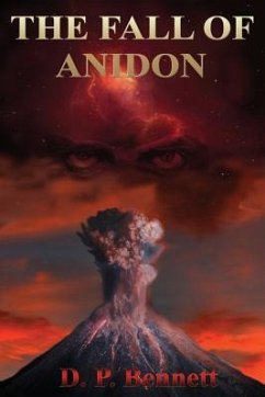 The Fall of Anidon - Bennett, D. P.