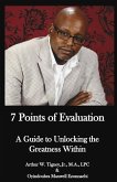 7 Points of Evaluation: A Guide to Unlocking the Greatness Within