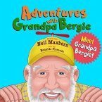 Adventures with Grandpa Bergie: Meet Grandpa Bergie!