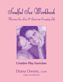 Soulful Sex Workbook: Creative Play Exercises - Owens, Diana