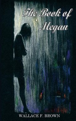 The Book of Megan - Brown, Wallace F.