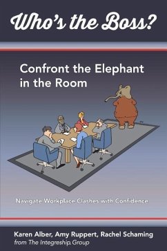 Who's the Boss?: Confront the Elephant in the Room - Alber, Karen; Schaming, Rachel; Ruppert, Amy