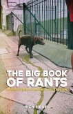 The Big Book of Rants: A Gentlemen's Bathroom Companion to a Life in Advertising