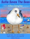 Sullie Saves The Seas: - A Story Coloring Book
