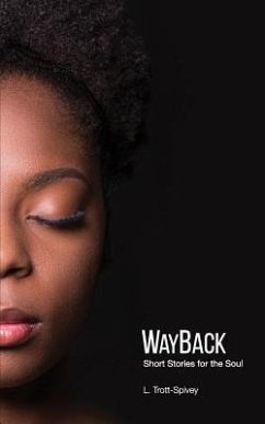 WayBack: Short Stories for the Soul - Trott-Spivey, L.