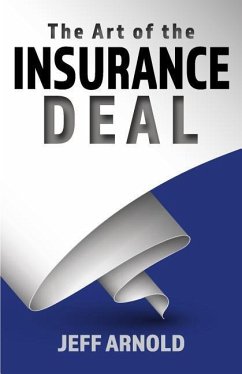 The Art of the Insurance Deal - Arnold, Jeff