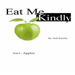 Eat Me Kindly: Vol 2: Apples - Katsina, Andi