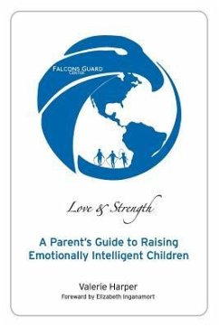 Love & Strength: A Parent's Guide to Raising Emotionally Intelligent Children - Harper, Valerie