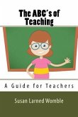 The ABC's of Teaching: A Guide for Teachers