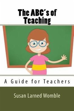 The ABC's of Teaching: A Guide for Teachers - Womble, Susan Larned