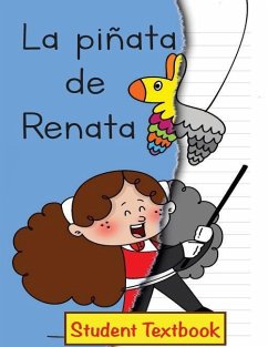 La piñata de Renata Student Textbook - Dexemple, Craig Klein