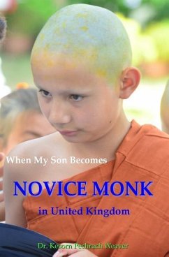 When My Son Becomes Novice Monk in United Kingdom - Weaver, Kesorn Pechrach