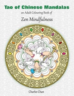 Tao of Chinese Mandalas: An Adult Colouring Book of Zen Mindfulness - Chan, Charles