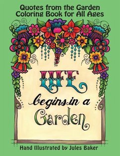 Quotes from the Garden Coloring Book: Coloring Book for Adults and All Ages - Baker, Jules