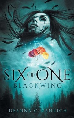 Six of One: Blackwing - Zankich, Deanna C.