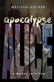 Apocalypse Alice: a darker retelling