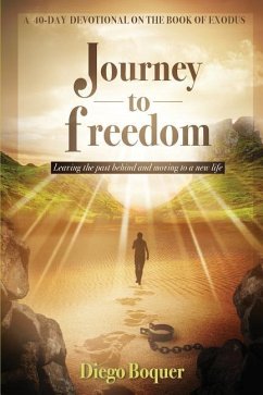 Journey to Freedom: Leaving the Past Behind and Moving to a New Life - Boquer, Diego